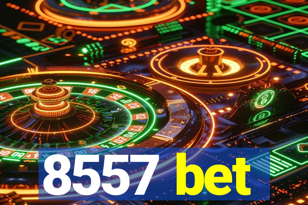 8557 bet